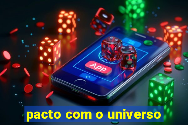 pacto com o universo